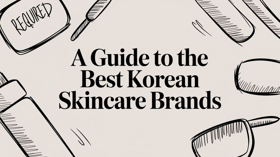 A Guide to the Best Korean Skincare Brands