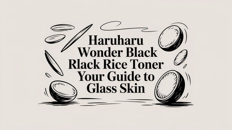 Haruharu Wonder Black Rice Toner: The Expert Guide to Glass Skin